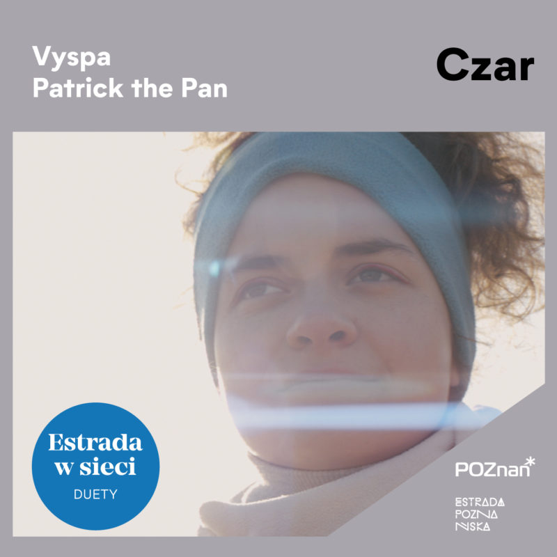 Okładka wydarzenia - EP w sieci: DUETY | premiera Vyspa x Patrick the Pan