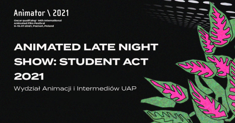Okładka wydarzenia - ANIMATED LATE NIGHT SHOW: STUDENT ACT