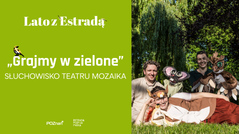 Okładka wydarzenia - PREMIERA: "Grajmy w zielone” słuchowisko Teatru Mozaika