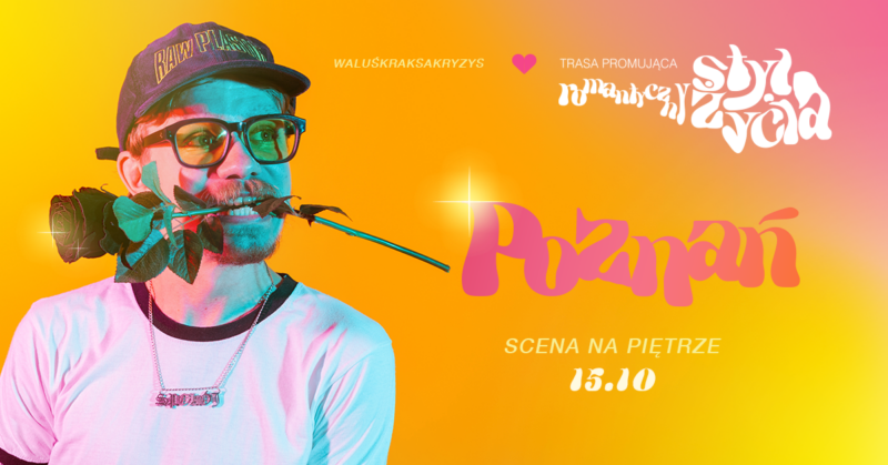 Okładka wydarzenia - Waluś Kraksa Kryzys - Trasa promująca romantyczny styl życia