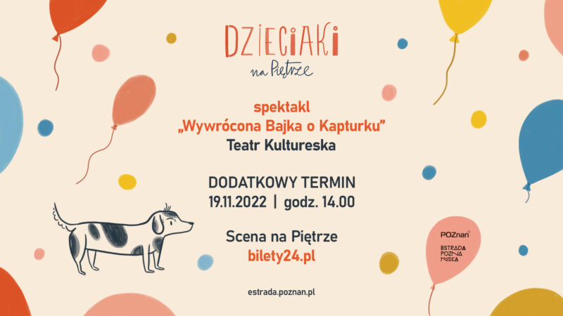 Okładka wydarzenia - DODATKOWY TERMIN: Dzieciaki na Pietrze 2022 - spektakl „Wywrócona Bajka o Kapturku” Teatr Kultureska