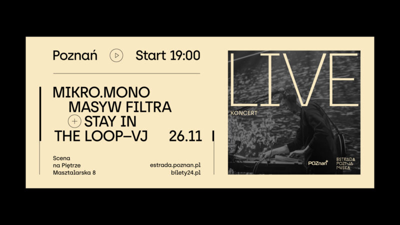 Okładka wydarzenia - MIKRO.MONO & MASYW FILTRA + STAY IN THE LOOP - VJ