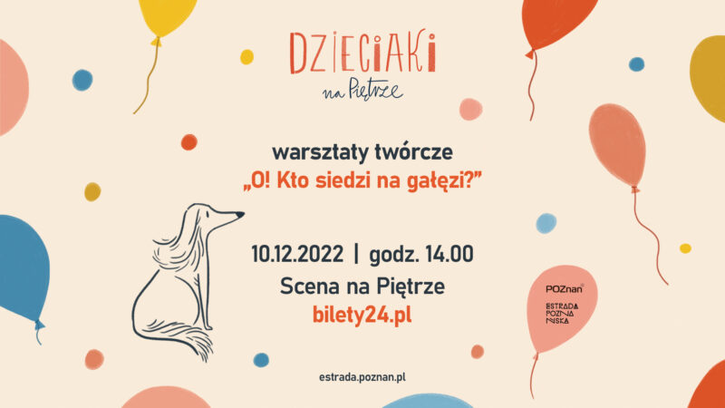 Okładka wydarzenia - Dzieciaki na Piętrze 2022 - warsztaty twórcze „O! Kto siedzi na gałęzi?”