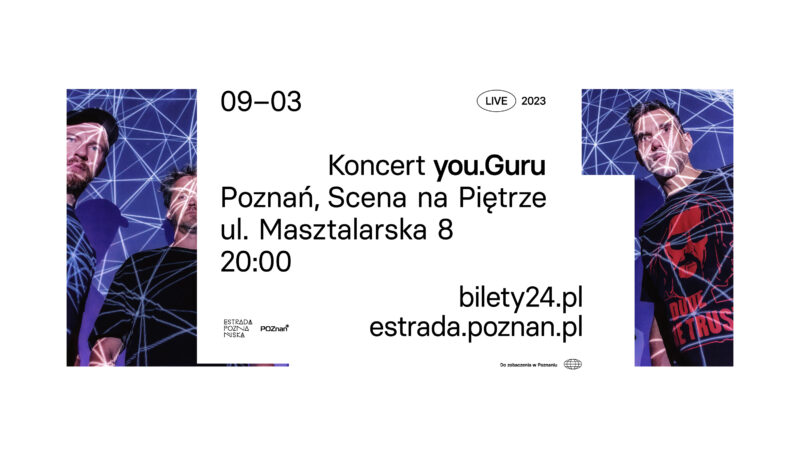 członkowie zespołu na tle granatowej wizualizacji koncertowej rozdzieleni tekstem Koncert you.Guru Poznań Scena na Piętrze