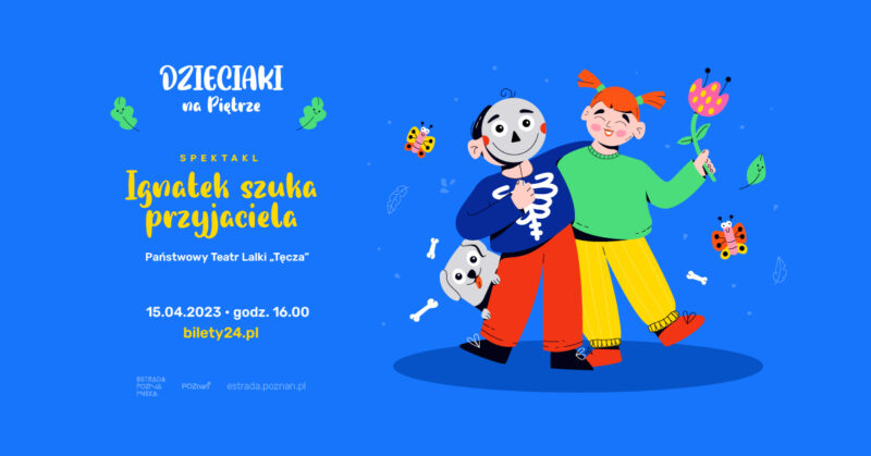 Okładka wydarzenia - “Ignatek szuka przyjaciela” I Dzieciaki na Piętrze