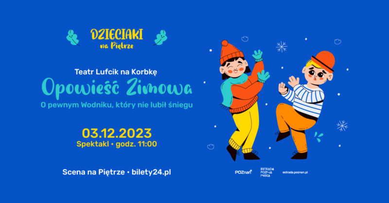 Okładka wydarzenia - „Opowieść Zimowa. O pewnym Wodniku, który nie lubił śniegu”
