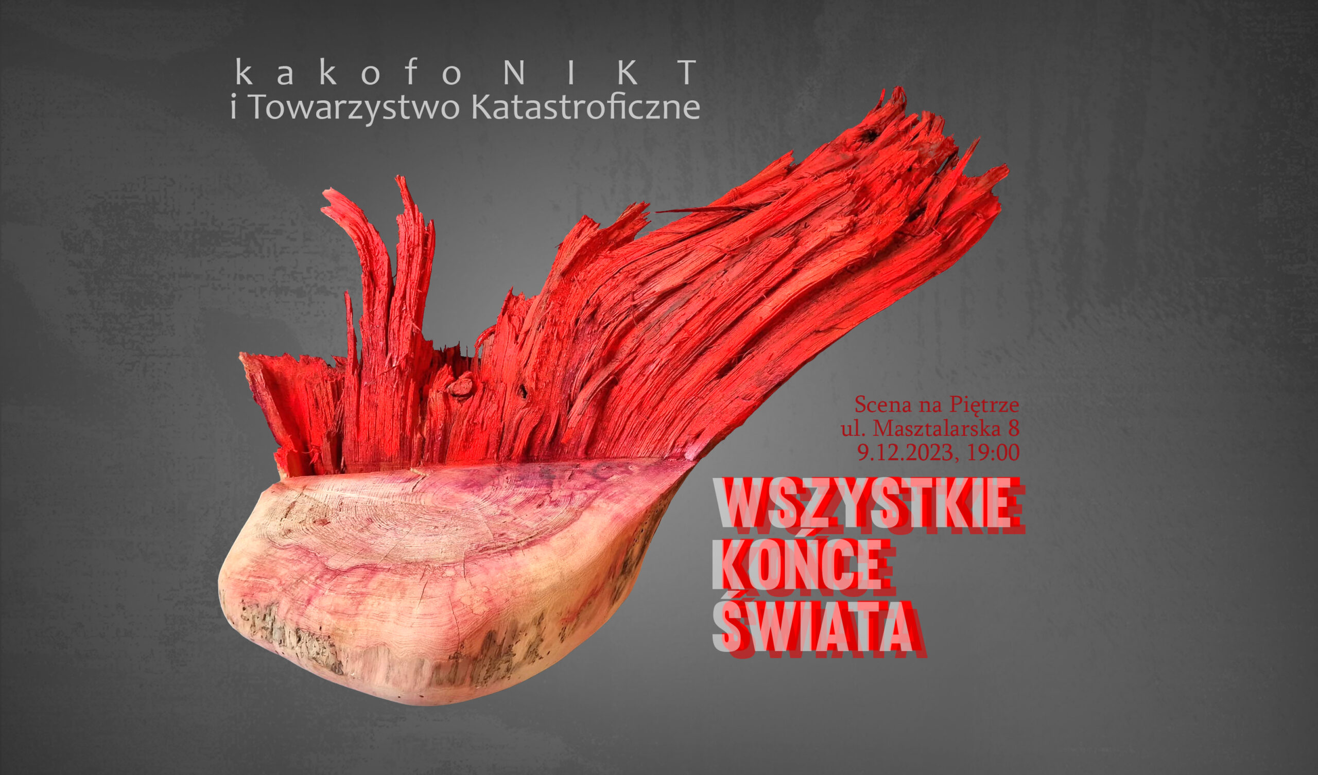 Wszystkie końce świata I kakofoNIKT i Towarzystwo Katastroficzne