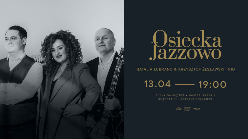Okładka wydarzenia - Osiecka Jazzowo. Natalia Lubrano & Krzysztof Żesławski Trio