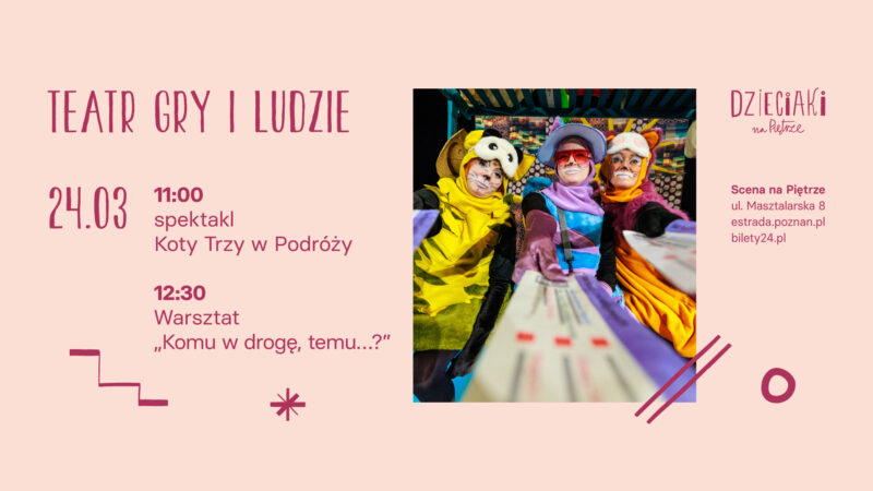 Okładka wydarzenia - Teatr Gry i Ludzie - Koty Trzy w Podróży