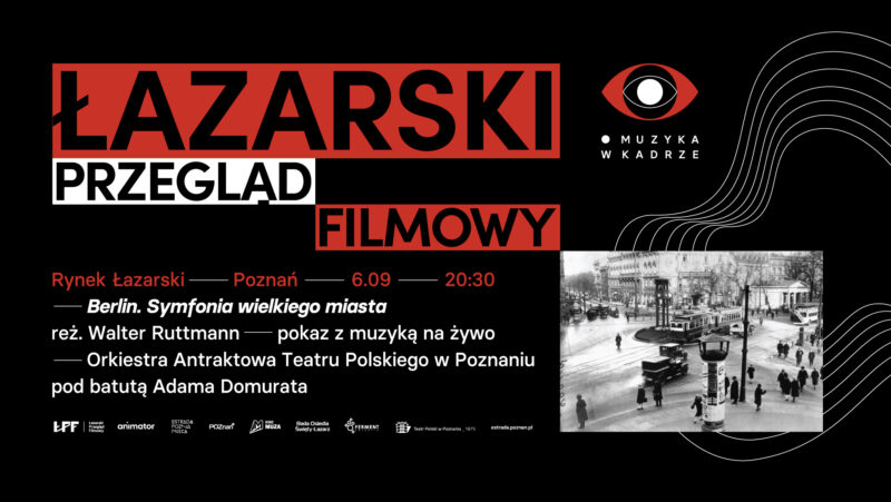Okładka wydarzenia - Łazarski Przegląd Filmowy I Berlin. Symfonia wielkiego miasta | pokaz z muzyką na żywo