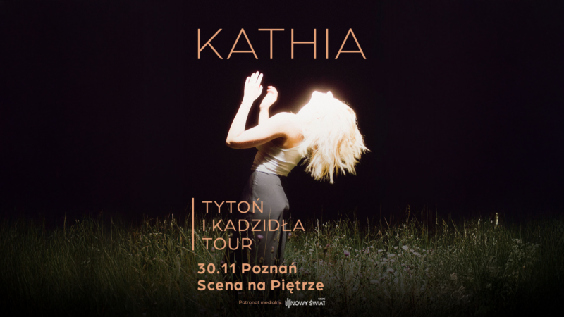 Okładka wydarzenia - KATHIA ”TYTOŃ I KADZIDŁA TOUR”
