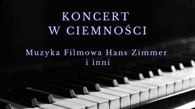 Okładka wydarzenia - Koncert w Ciemnościach: Muzyka Filmowa – Hans Zimmer i inni