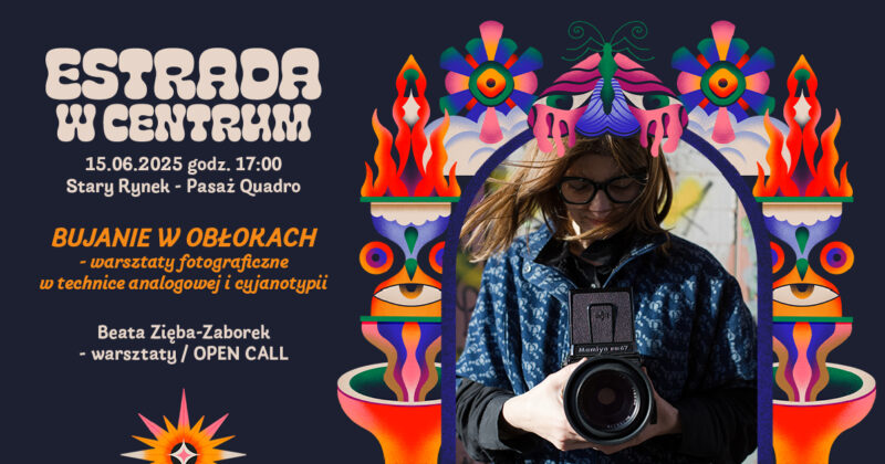 Okładka wydarzenia - „Bujanie w obłokach - warsztaty fotograficzne w technice analogowej i cyjanotypii" Beata Zięba-Zaborek | Estrada w centrum 2025