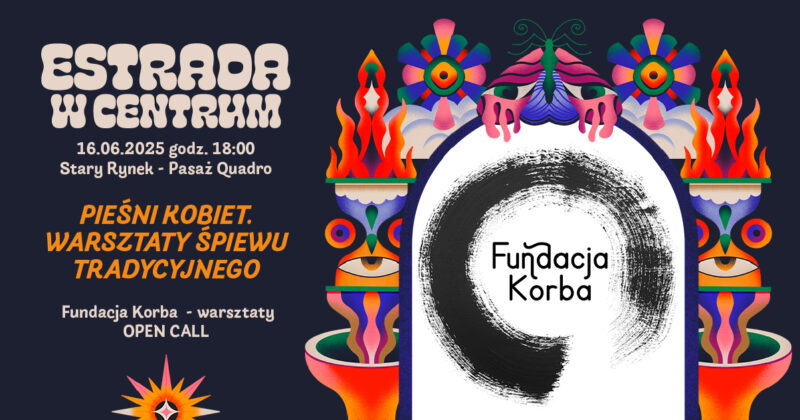 Okładka wydarzenia - Warsztaty „Pieśni kobiet. Warsztaty śpiewu tradycyjnego” Fundacja Korba | Estrada w Centrum 2025