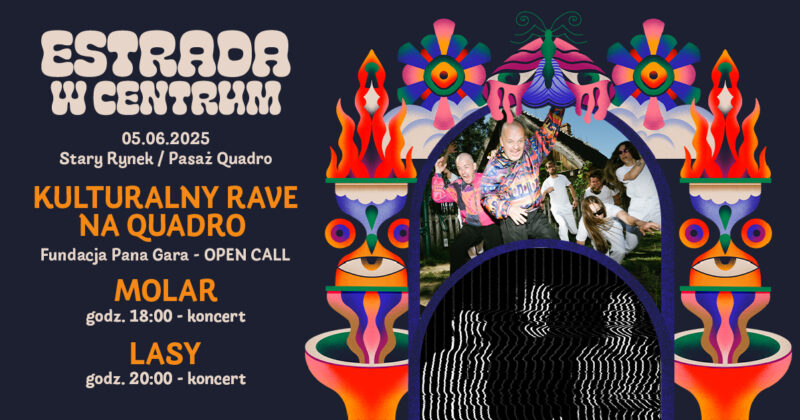 Okładka wydarzenia - Fundacja Pana Gara - Kulturalny Rave na Quadro / Molar / Lasy | Estrada w Centrum 2025