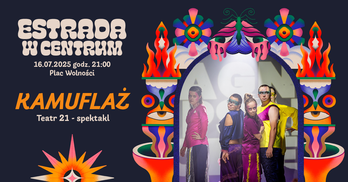 Spektakl „Kamuflaż” Teatr 21 | Estrada w Centrum 2025