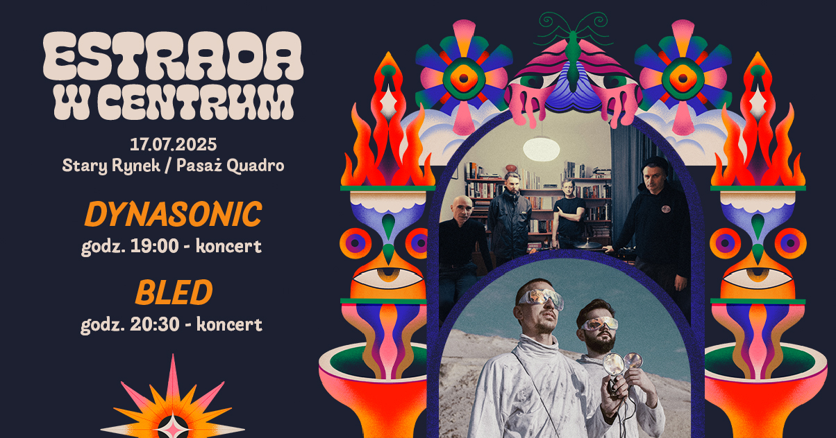 Koncert Dynasonic / BLED | Estrada w Centrum 2025