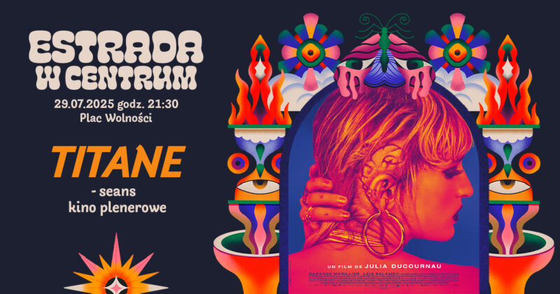 Okładka wydarzenia - Seans „Titane” / kino plenerowe | Estrada w Centrum 2025