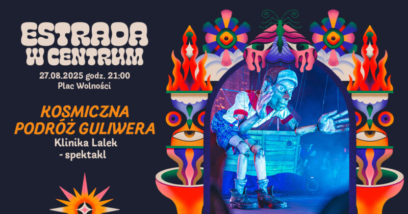 Okładka wydarzenia - Klinika Lalek „Kosmiczna Podróż Guliwera” / Spektakl | Estrada w Centrum 2025