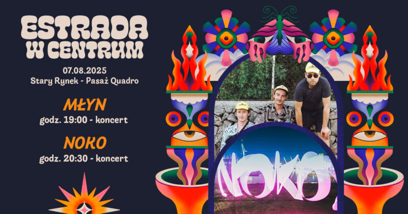Okładka wydarzenia - Koncert Młyn / ŃOKO | Estrada w Centrum 2025