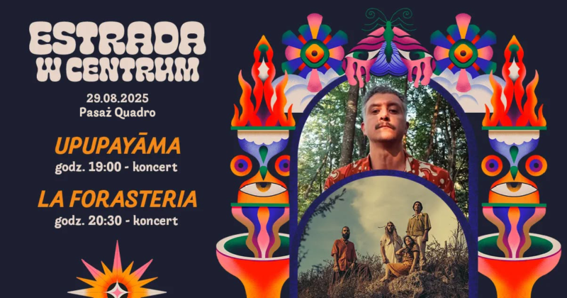 Okładka wydarzenia - Koncert UPUPAYĀMA / La Forasteria | Estrada w Centrum 2025
