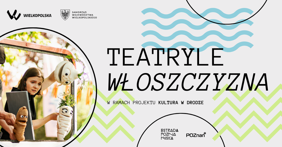 Kultura w drodze 2025: „Włoszczyzna”, TeatRyle