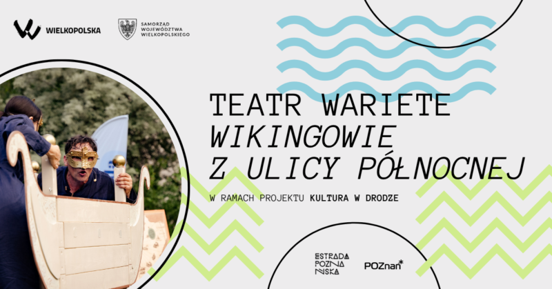 Okładka wydarzenia - Kultura w drodze 2025:  „Wikingowie z ulicy Północnej”, Teatr Wariate