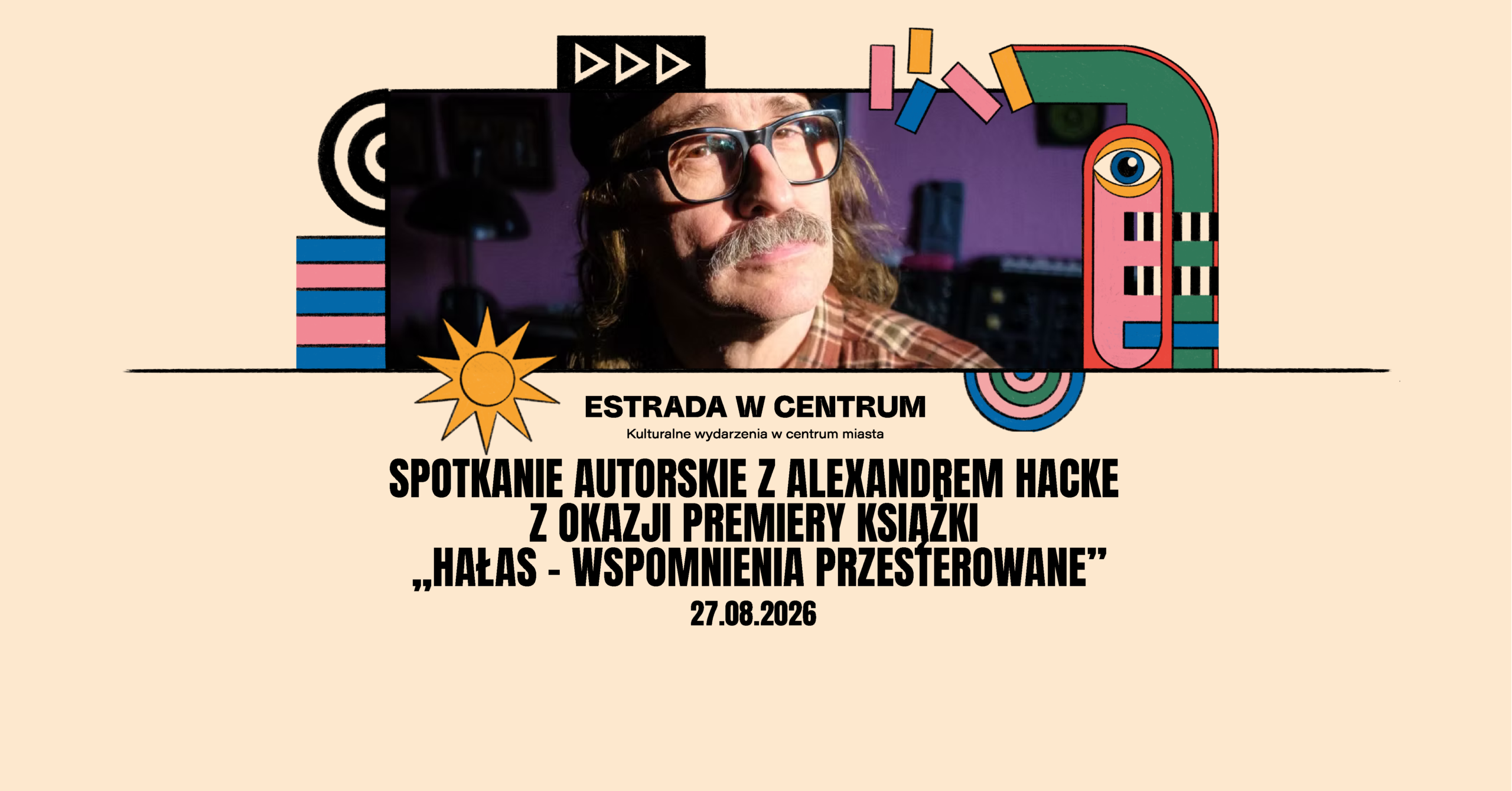 Spotkanie autorskie z Alexandrem Hacke z okazji premiery książki „Hałas – wspomnienia przesterowane”