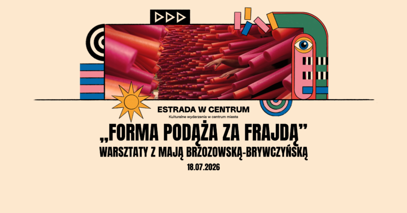 Okładka wydarzenia - Warsztaty rękodzielnicze dla dzieci „Forma podąża za frajdą” z Mają Brzozowską-Brywczyńską