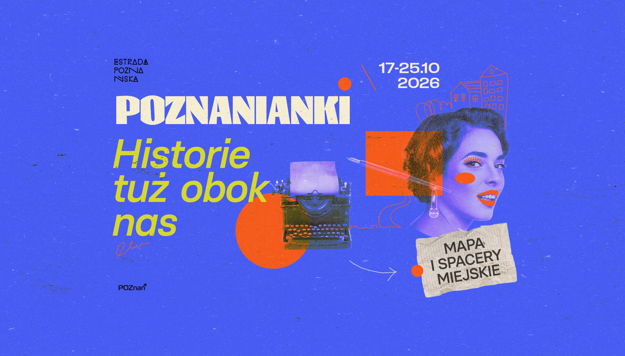 Na grafice jest nazwa wydarzenia Poznanianki. Historie tuż obok nas. Data 17-25.10.2026 oraz dopisek Mapa i spacery miejskie.