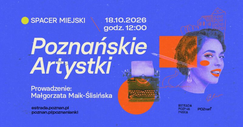 Okładka wydarzenia - Spacer miejski „Poznańskie artystki” | Poznanianki. Historie tuż obok nas
