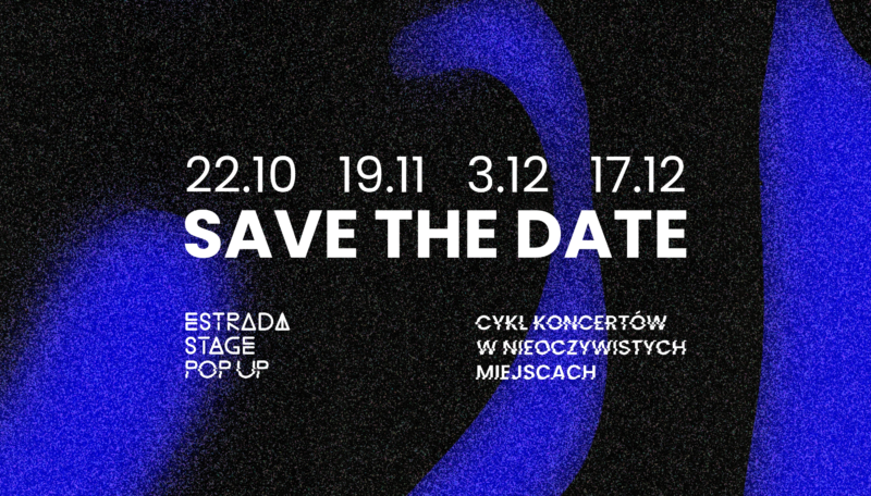 Okładka wydarzenia - Estrada Stage Pop Up #5: 22 października