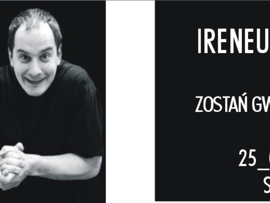 Okładka wydarzenia - Ireneusz Krosny - III eliminacja IX Festiwalu Zostań Gwiazdą Kabaretu