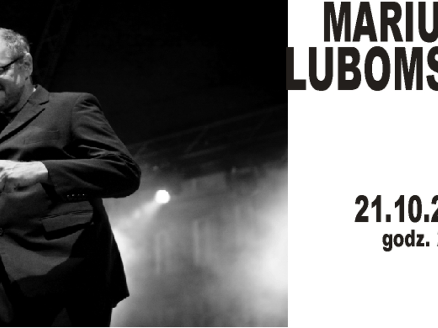 Okładka wydarzenia - MARIUSZ LUBOMSKI